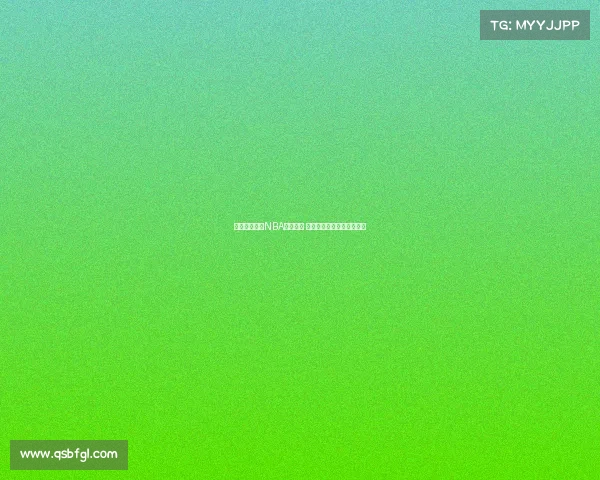 精彩瞬间汇聚NBA巅峰集锦 感受篮球传奇的激情与辉煌